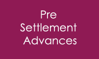 Pre Settlement Advances - Structured Settlement Buyer