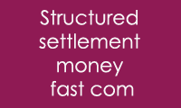 Structured settlement money fast com